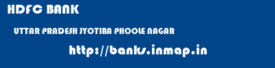 HDFC BANK  UTTAR PRADESH JYOTIBA PHOOLE NAGAR    banks information 